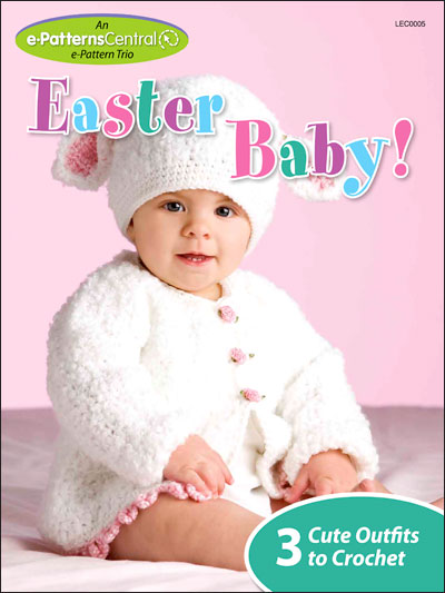 Newborn Easter Clothes on Easter Baby   3 Cute Outfits To Crochet