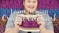 Learn Tunisian Crochet Colorwork